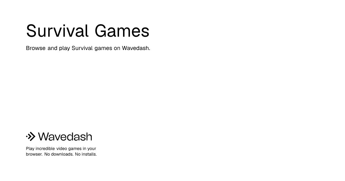 Survival Games | Wavedash